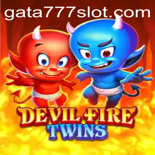 Explore the Thrilling World of DevilFireTwins and Conquer GATA777